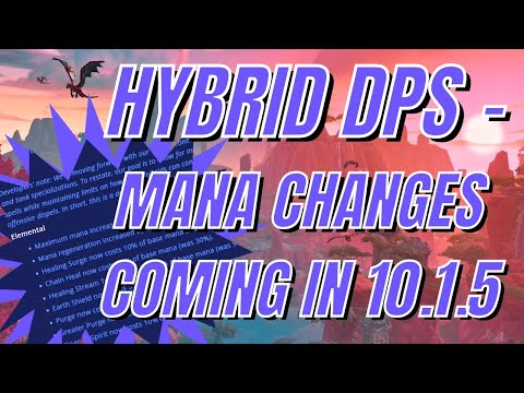 Mana Changes to Hybrid DPS Classes Coming in 10.1.5 (Shaman PoV)