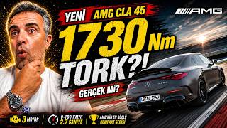 Mercedes CLA 45 AMG 2026 | 1730 Nm Tork Real mi?