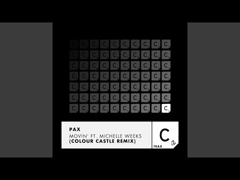 Movin' (feat. Michelle Weeks) (Colour Castle Remix - Extended Mix)