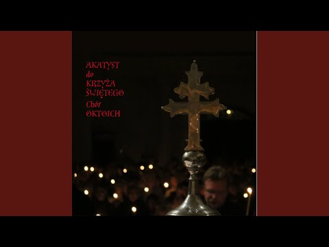 Akatyst do Świętego Życiodajnego Drzewa Krzyża Świętego