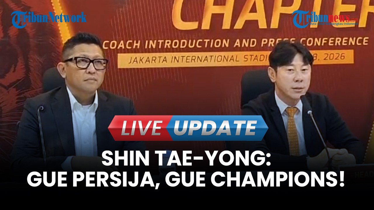 LIVE UPDATE | Shin Tae-yong Resmi Jadi Pelatih Persija, Janji Tak Khianati Kepercayaan Jakmania