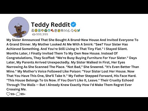 My Sister Announced That She Bought A Brand-New House And Invited Everyone To A Grand Dinner........