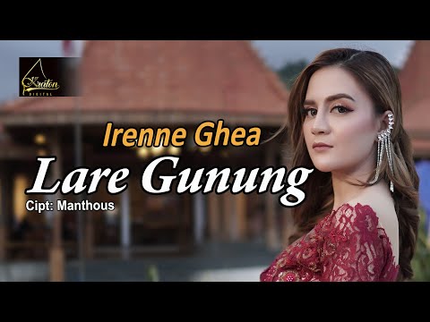 Irenne Ghea - Lare Gunung (Official Music Video)