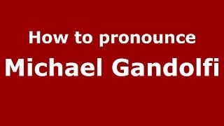 How to pronounce Michael Gandolfi