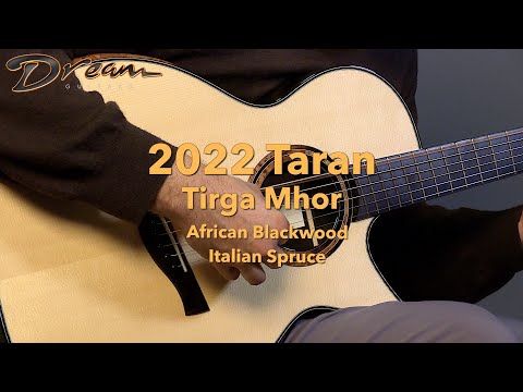 Dream Guitars - 2022 Taran Tirga Mhor, African Blackwood & Italian Spruce - played by Clive Carroll