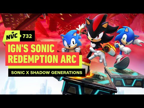 Sonic X Shadow Generations Is IGN's Sonic Redemption Arc - NVC 732