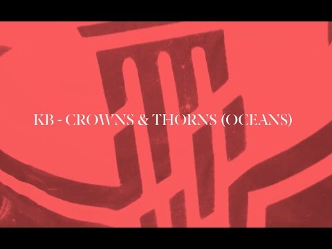 Crown and Thorns (Oceans) by KB Lyrics