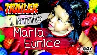 preview picture of video '[TRAILER] | Infantil | 1 Ano da Maria Eunice'
