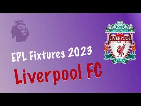 LIVERPOOL fixtures 2023 | Premier League | EPL fixtures 2023 | Liverpool FC