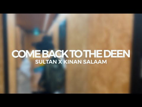 Sultan X Kinan Salaam- Come Back To The Deen (Vocals Only)
