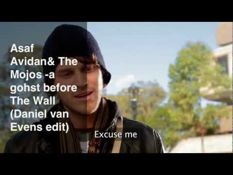 Asaf Avidan feat. the Mojos - A ghost before the wall (daniel van evens edit)