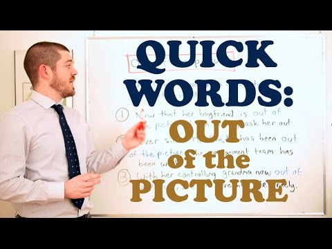 Quick Words - 'Out of the Picture'