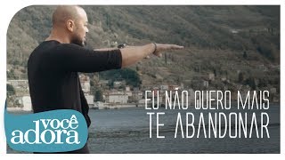 Eu Não Quero Mais Te Abandonar Lyrics English Translation