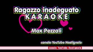 Ragazzo inadeguato karaoke - Max Pezzali (karaoke italiano) testo e musica
