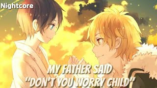 Nightcore - Don&#39;t you worry child
