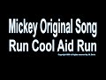 Mickey Original Rap Run Cool Aid Run All Rights Reserved 1995 Copyright M Davis
