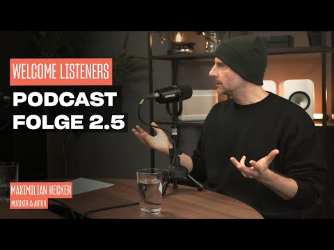 Maximilian Hecker über 25 Jahre Karriere, Fernost und Emotion || Welcome Listeners Podcast - Ep. 2,5
