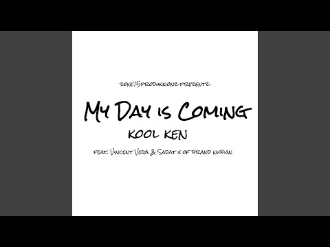 My Day Is Coming (feat. Vincent Vega & Sadat X)