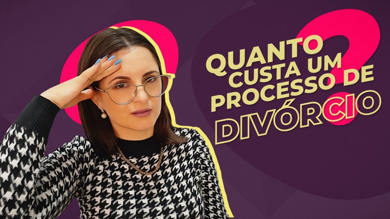 Quanto custa um processo de Divórcio? 2021🤑