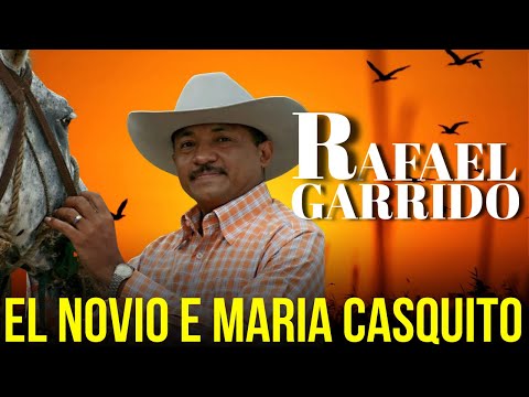 El Novio E Maria Casquito  - Rafael Garrido