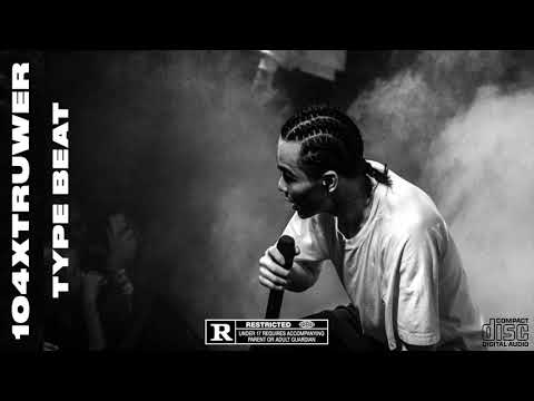 104 x Truwer Type Beat | PROD. BY SMOKE BEATZZ