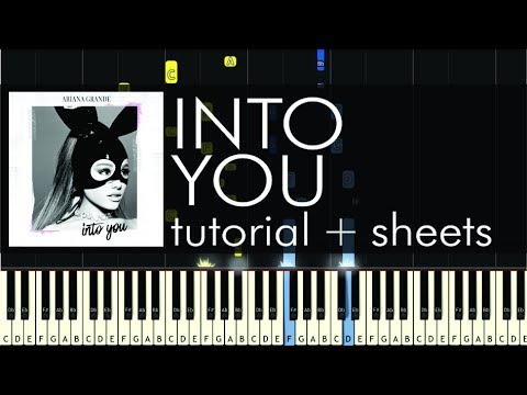 Ariana Grande - Into You - Piano Tutorial + Sheets