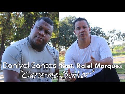 Cura Me Senhor - Danival Santos