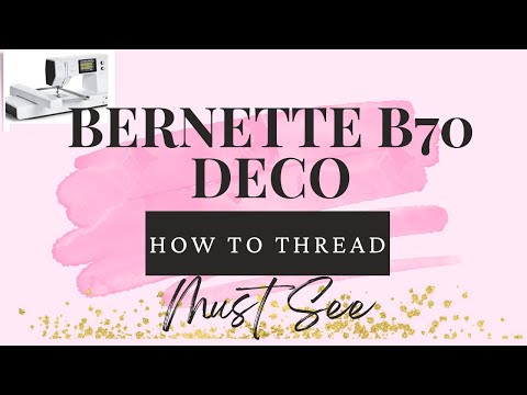 How to thread a Bernette B70 DECO