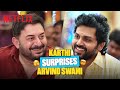 Karthi SURPRISES Arvind Swami Leading To An UNEXPECTED Reunion Tamil Meiyazhagan Netflix