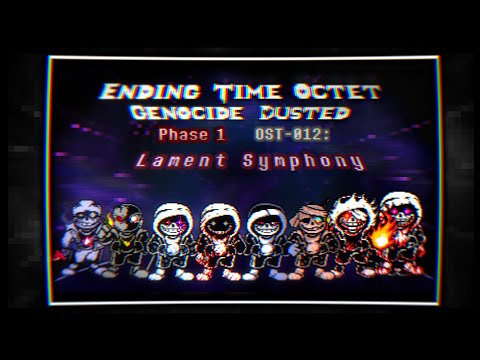 Ending Time Octet: Genocide Dusted OST: 012 [Phase 1] - Lament Symphony