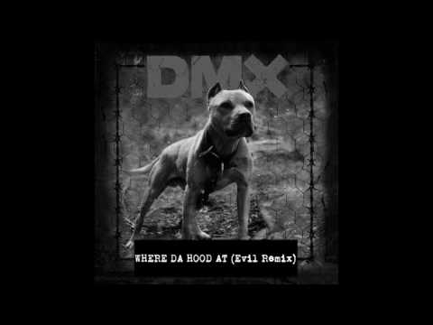 Where Da Hood At (Evil Remix) - DMX [Prod. Ghoulface 187]