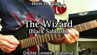 The Wizard - Black Sabbath. Guitar Lesson / Tutorial. With Solo. Classic Tracks of the 70s