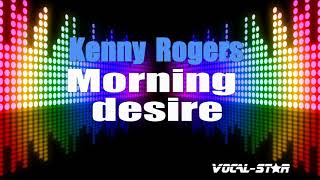 Kenny Rogers - Morning Desire (Karaoke Version) with Lyrics HD Vocal-Star Karaoke