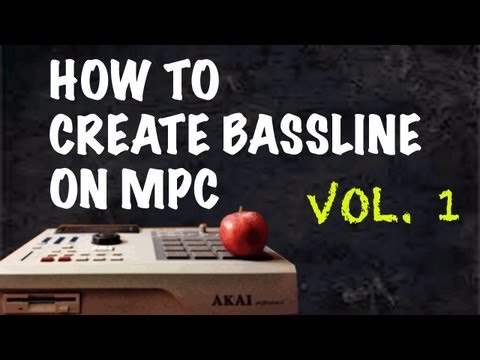 ビートメイキング：MPCでベースラインを作る方法 Vol.1 (Beat Making: How to Create Bass Lines on MPC Vol.1)