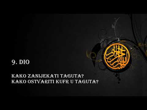 (9) KAKO SE NIJEČE TAGUT? KAKO SE OSTVARUJE KUFR U TAGUTA? || Šta je musliman?