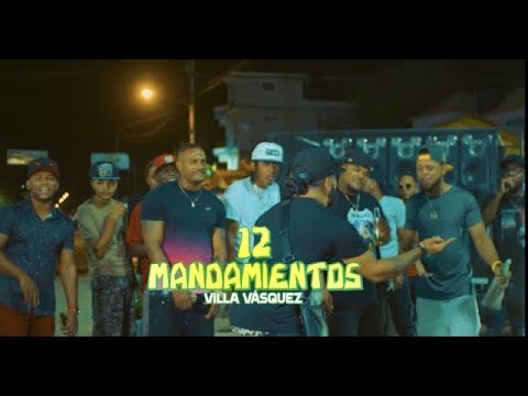 Villa Vásquez - 12 Mandamientos (Video Official)