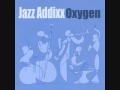Jazz Addixx   Intro