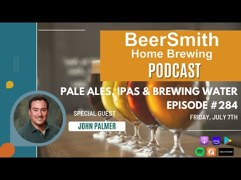 Pale Ales, IPAs and Brewing Water with John Palmer - BeerSmith Podcast #284