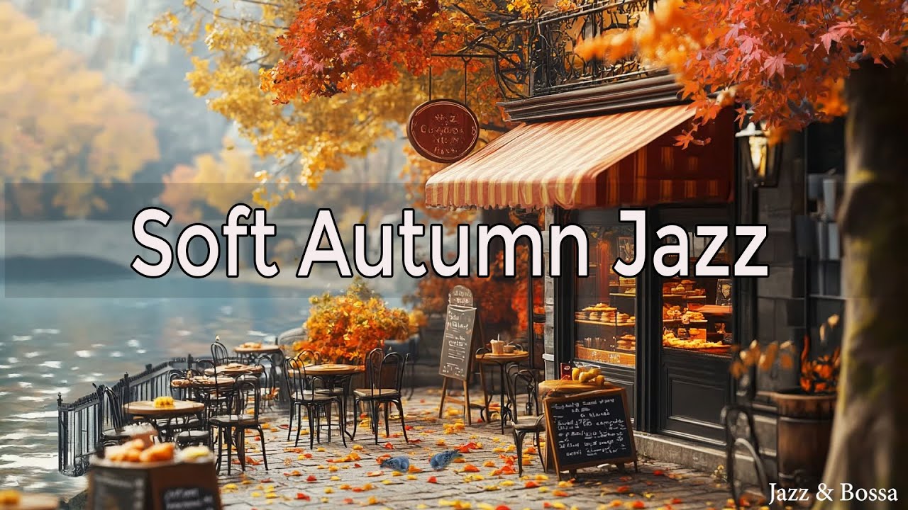 PlaylistㅣAutumn is coming 🍂 Soft Jazz Music In Autumn🍁Jazz Background Music for Relax, Work, Study