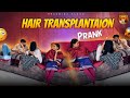 Hair Transplantation Prank Prankvideo Prank Comedy Familychannel