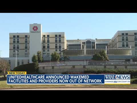 UnitedHealthcare announced WakeMed facilities and providers now out of network