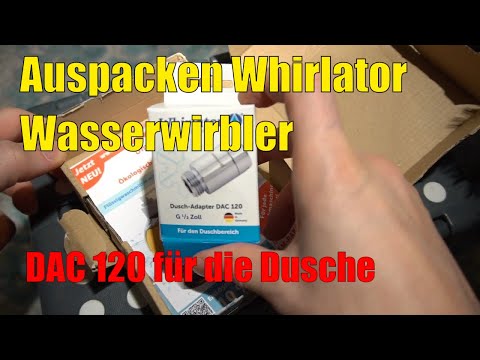 Auspacken Whirlator Wasserwirbler DAC 120 für die Dusche