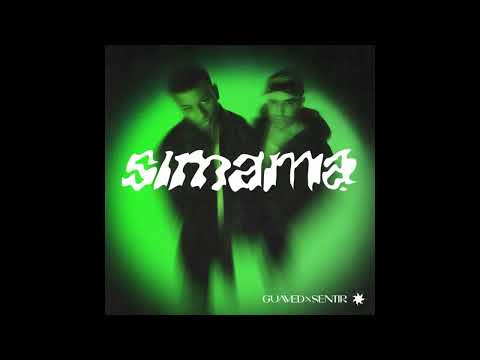 Guaved, Sentir - Simama