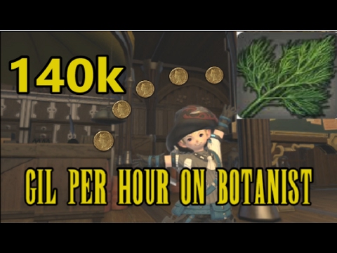 FFXIV HW: How I Made 140K Per Hour ONLY On Botanist - 2017