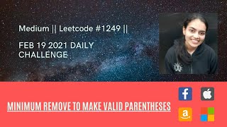 1249. Minimum Remove to Make Valid Parentheses || Leetcode || Code + Explanation