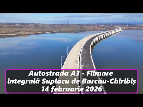 Autostrada A3, lot integral Suplacu de Barcău-Chiribiș, 14 februarie 2026