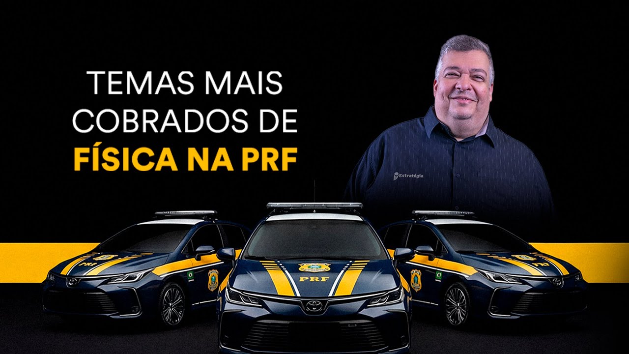 Temas mais cobrados de Física na PRF