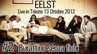 Elio e Le Storie Tese - Burattino senza fichi &quot;Enlarge Your Penis Tour 13.10.2012&quot;