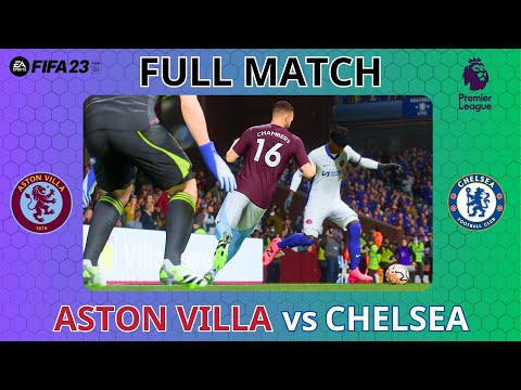 FIFA 23 - Aston Villa vs. Chelsea - Premier League 2023/24 FULL MATCH 
