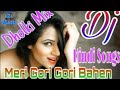 Meri Gori Gori Bahen Bahon Mein Aa Jana DJ Remix Song | Hindi Old Is Gold |all Hindi new 2020DJ song